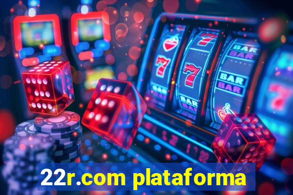 22r.com plataforma